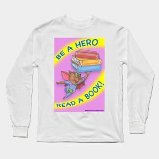 Be a Hero Long Sleeve T-Shirt